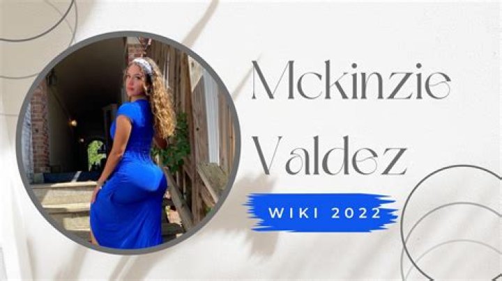 McKinzie Valdez | Bio, Age, Net Worth, Relationship, Career